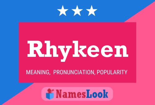 Rhykeen Namensposter