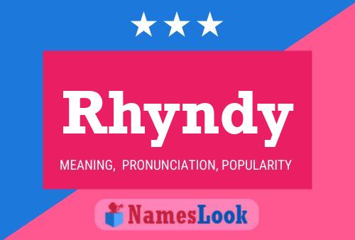 Rhyndy Namensposter