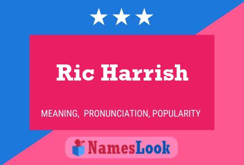 Ric Harrish Namensposter