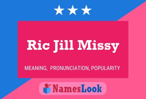 Ric Jill Missy Namensposter