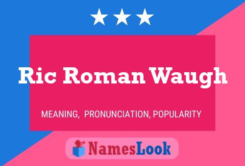 Ric Roman Waugh Namensposter