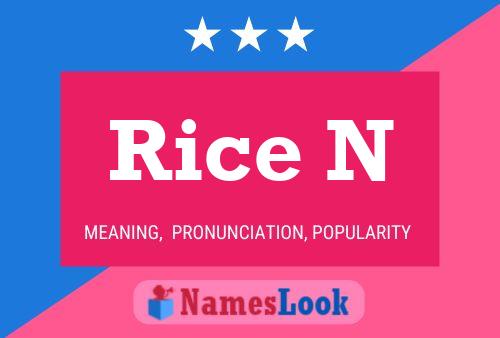 Rice N Namensposter