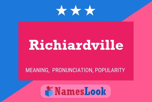 Richiardville Namensposter