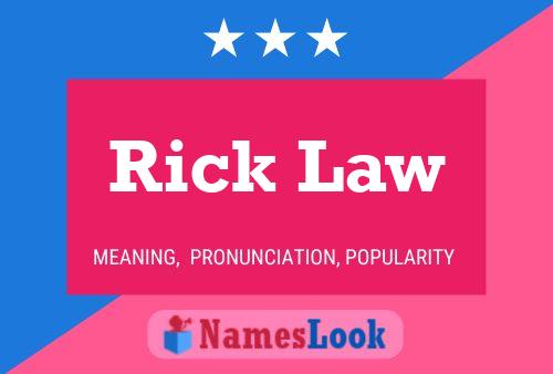 Rick Law Namensposter