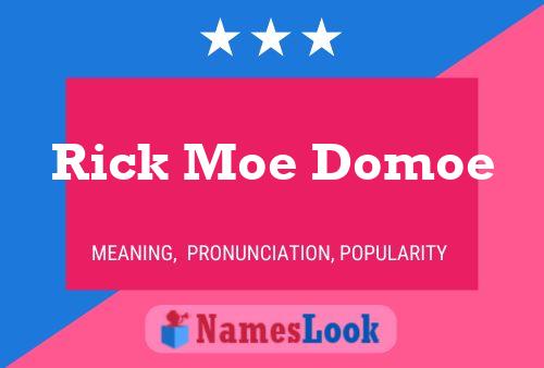 Rick Moe Domoe Namensposter