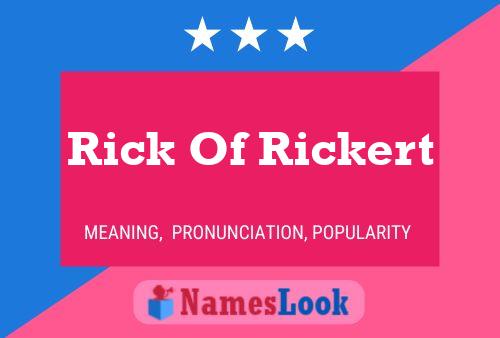 Rick Of Rickert Namensposter