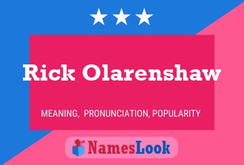 Rick Olarenshaw Namensposter