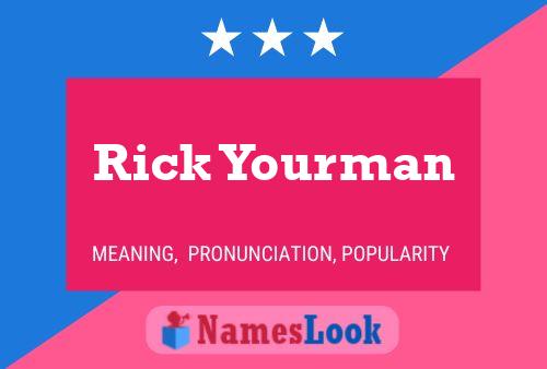 Rick Yourman Namensposter