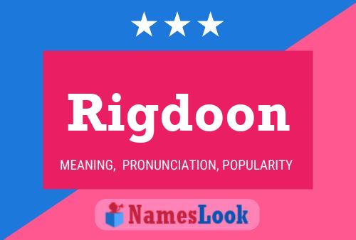 Rigdoon Namensposter