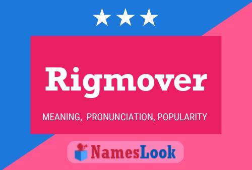 Rigmover Namensposter