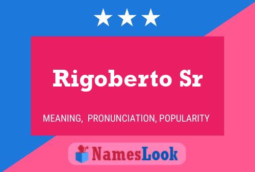 Rigoberto Sr Namensposter