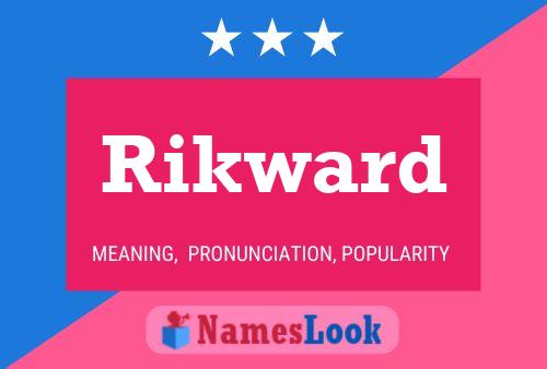 Rikward Namensposter