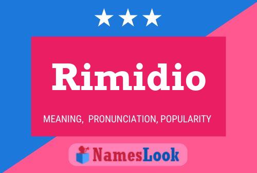 Rimidio Namensposter