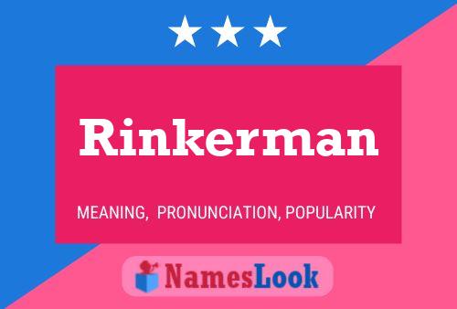 Rinkerman Namensposter