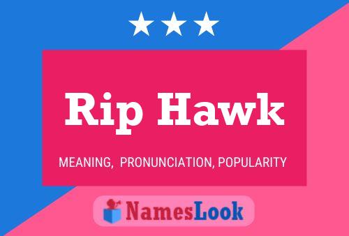 Rip Hawk Namensposter