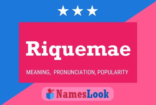 Riquemae Namensposter