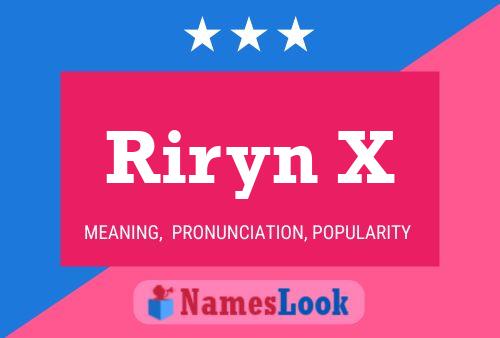 Riryn X Namensposter