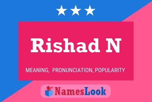 Rishad N Namensposter