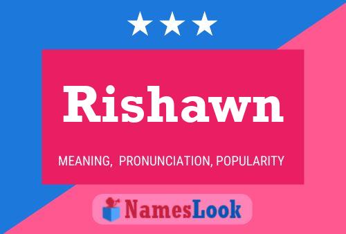 Rishawn Namensposter