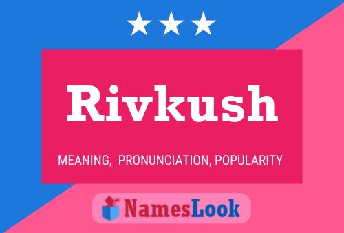 Rivkush Namensposter