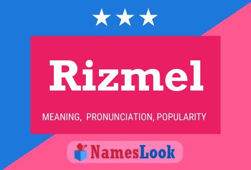 Rizmel Namensposter