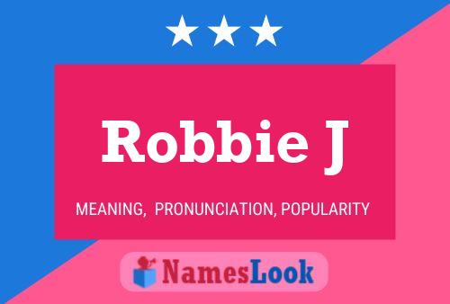 Robbie J Namensposter