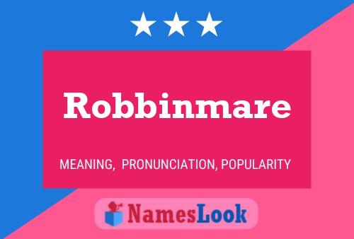 Robbinmare Namensposter