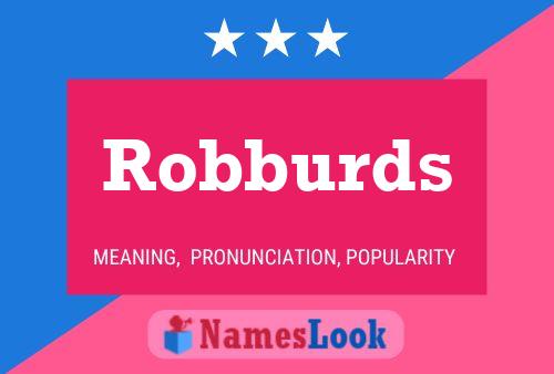 Robburds Namensposter