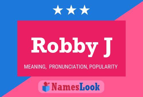 Robby J Namensposter