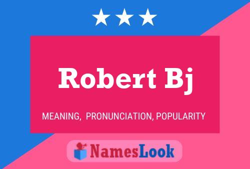 Robert Bj Namensposter