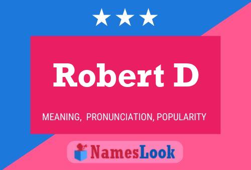 Robert D Namensposter