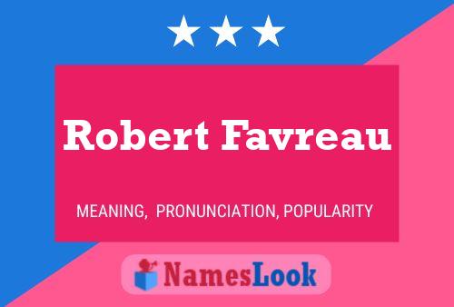 Robert Favreau Namensposter