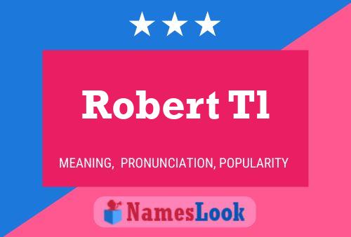 Robert Tl Namensposter