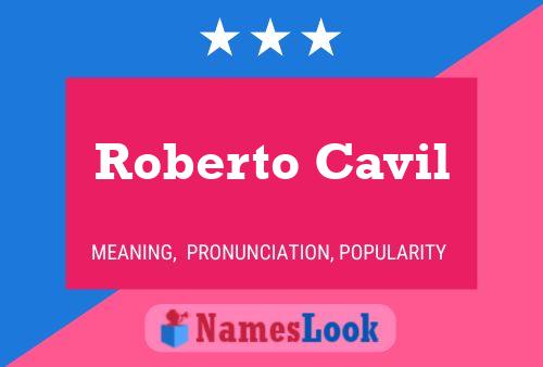 Roberto Cavil Namensposter