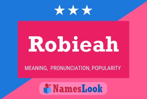 Robieah Namensposter