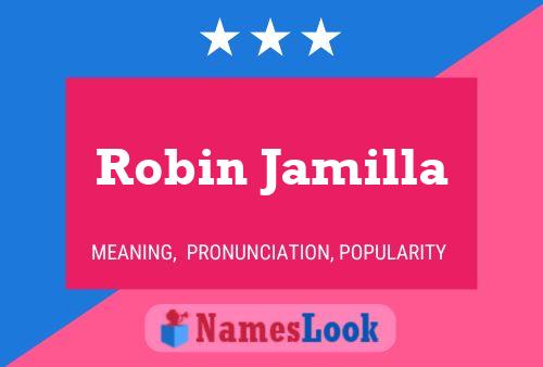 Robin Jamilla Namensposter