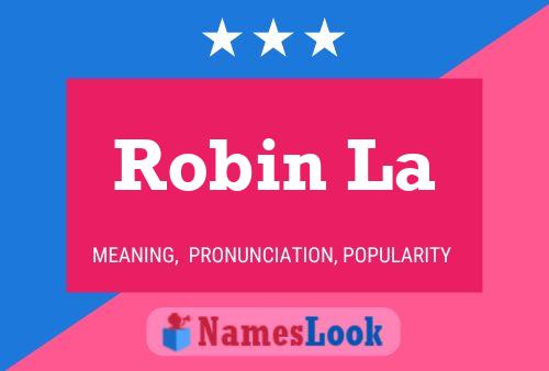 Robin La Namensposter