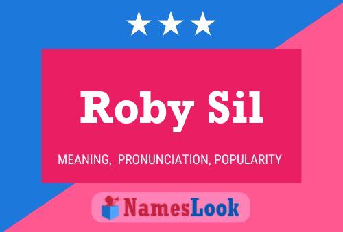 Roby Sil Namensposter