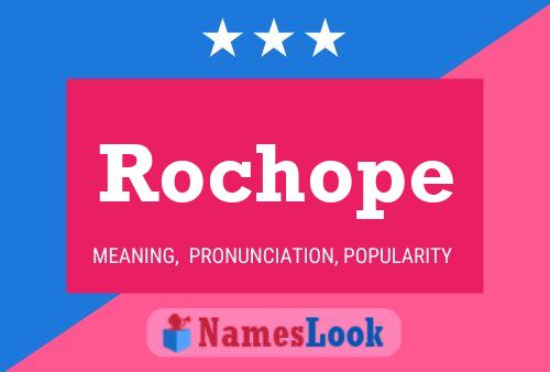 Rochope Namensposter