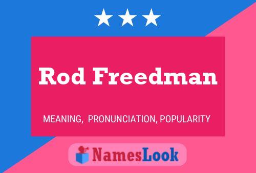 Rod Freedman Namensposter