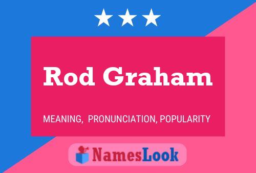 Rod Graham Namensposter