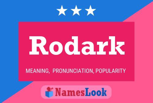 Rodark Namensposter