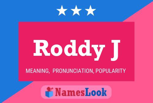 Roddy J Namensposter