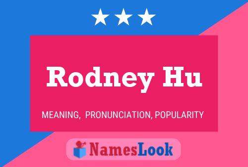 Rodney Hu Namensposter