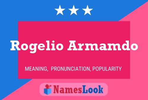 Rogelio Armamdo Namensposter