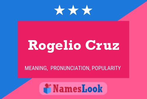 Rogelio Cruz Namensposter