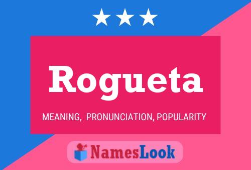 Rogueta Namensposter