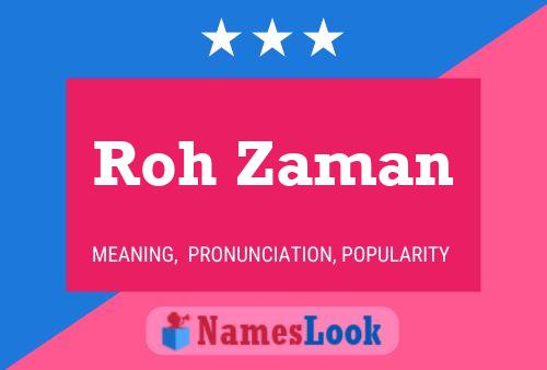 Roh Zaman Namensposter