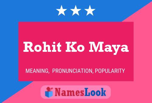 Rohit Ko Maya Namensposter