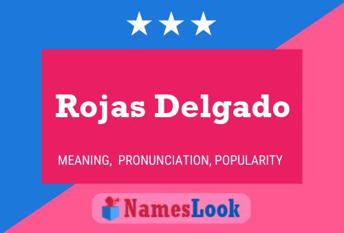 Rojas Delgado Namensposter